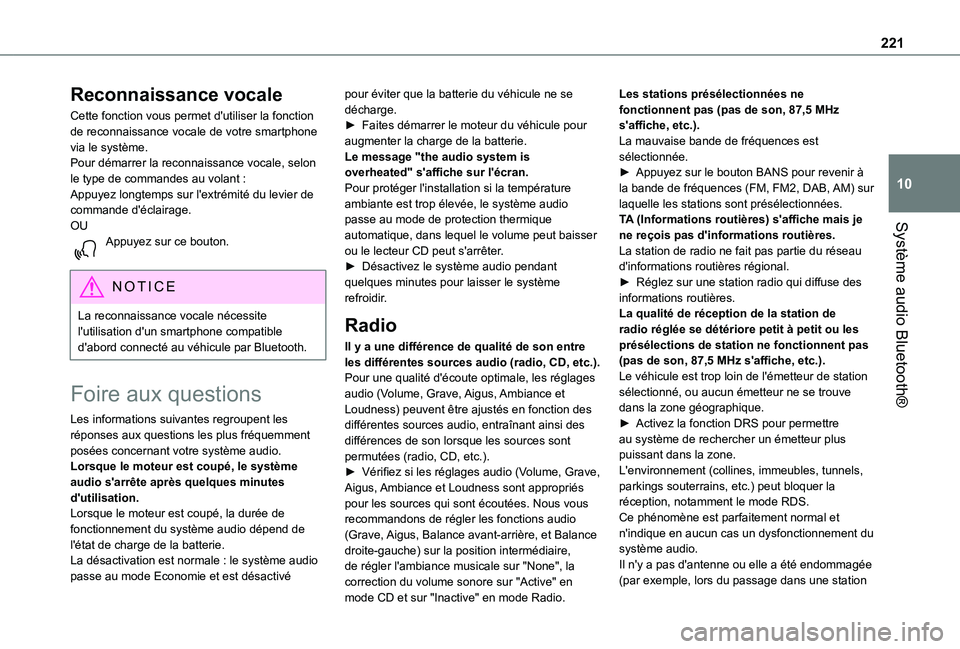 TOYOTA PROACE CITY 2021  Notices Demploi (in French) 221
Système audio Bluetooth®
10
Reconnaissance vocale
Cette fonction vous permet d'utiliser la fonction de reconnaissance vocale de votre smartphone via le système.Pour démarrer la reconnaissa