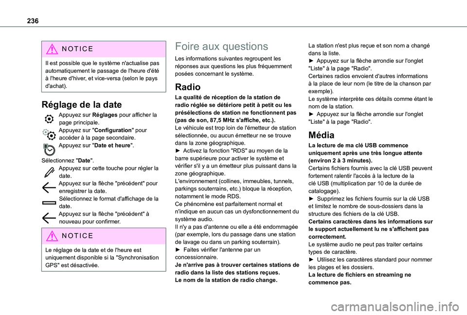 TOYOTA PROACE CITY 2021  Notices Demploi (in French) 236
NOTIC E
Il est possible que le système n'actualise pas automatiquement le passage de l'heure d'été à l'heure d'hiver, et vice-versa (selon le pays d'achat).
Réglage de