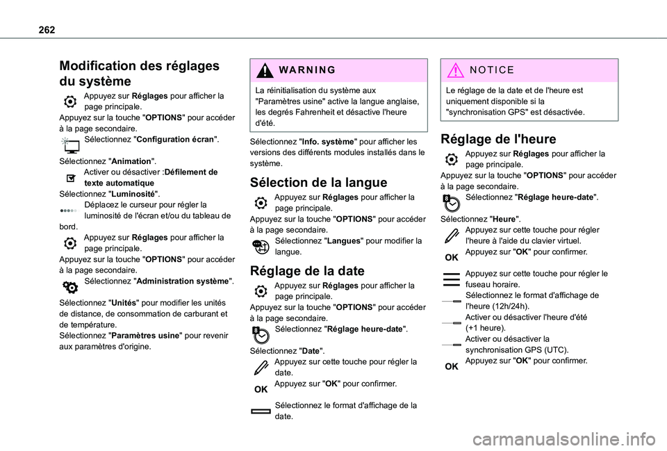 TOYOTA PROACE CITY 2021  Notices Demploi (in French) 262
Modification des réglages 
du système
Appuyez sur Réglages pour afficher la page principale.Appuyez sur la touche "OPTIONS" pour accéder à la page secondaire.Sélectionnez "Config