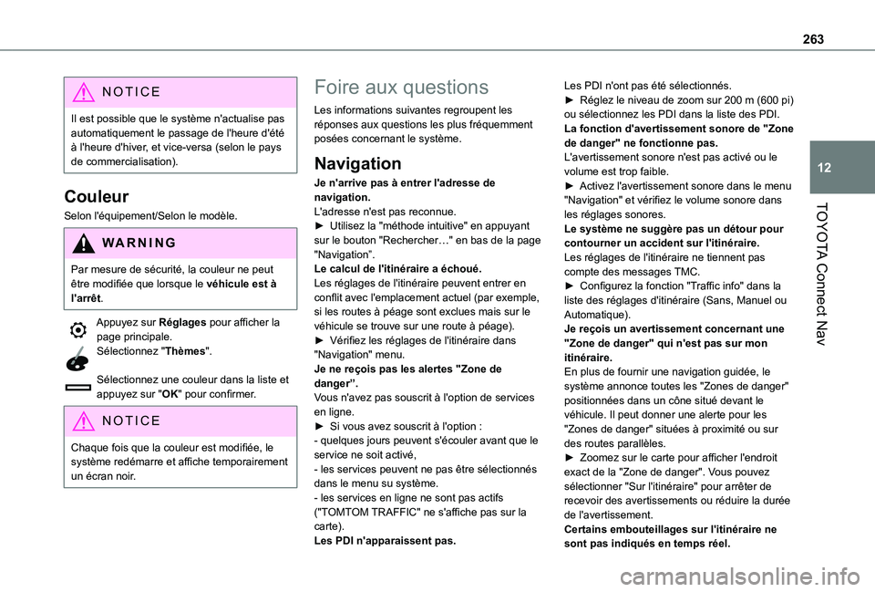 TOYOTA PROACE CITY 2021  Notices Demploi (in French) 263
TOYOTA Connect Nav
12
NOTIC E
Il est possible que le système n'actualise pas automatiquement le passage de l'heure d'été à l'heure d'hiver, et vice-versa (selon le pays de 