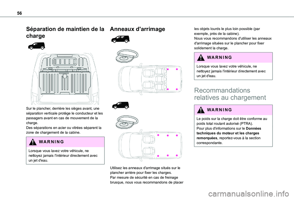 TOYOTA PROACE CITY 2021  Notices Demploi (in French) 56
Séparation de maintien de la 
charge 
  
 
Sur le plancher, derrière les sièges avant, une séparation verticale protège le conducteur et les passagers avant en cas de mouvement de la charge.De