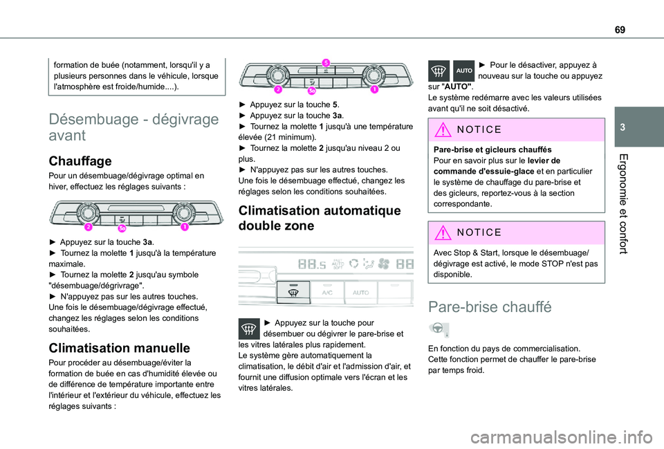 TOYOTA PROACE CITY 2021 Notices Demploi (in French) 69
Ergonomie et confort
3
formation de buée (notamment, lorsqu'il y a plusieurs personnes dans le véhicule, lorsque l'atmosphère est froide/humide....).
Désembuage - dégivrage
avant
Chau TOYOTA PROACE CITY 2021 Notices Demploi (in French) 69
Ergonomie et confort
3
formation de buée (notamment, lorsqu'il y a plusieurs personnes dans le véhicule, lorsque l'atmosphère est froide/humide....).
Désembuage - dégivrage
avant
Chau