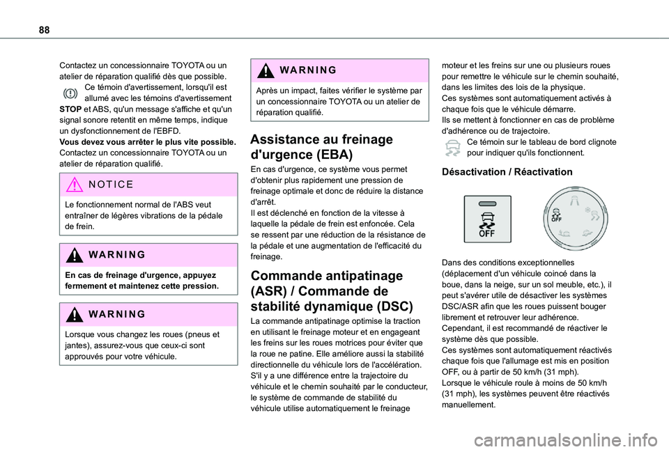 TOYOTA PROACE CITY 2021 Notices Demploi (in French) 88
Contactez un concessionnaire TOYOTA ou un atelier de réparation qualifié dès que possible.Ce témoin d'avertissement, lorsqu'il est allumé avec les témoins d'avertissement STOP et TOYOTA PROACE CITY 2021 Notices Demploi (in French) 88
Contactez un concessionnaire TOYOTA ou un atelier de réparation qualifié dès que possible.Ce témoin d'avertissement, lorsqu'il est allumé avec les témoins d'avertissement STOP et