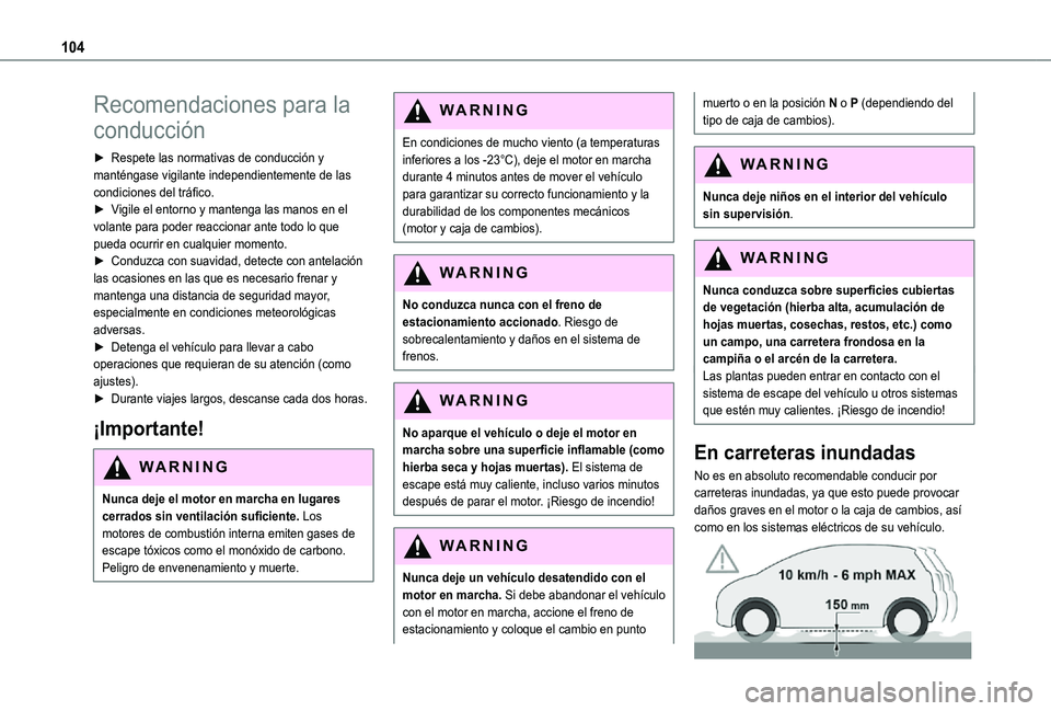TOYOTA PROACE CITY 2021 Manuale de Empleo (in Spanish) 104
Recomendaciones para la
conducción
► Respete las normativas de conducción y manténgase vigilante independientemente de las condiciones del tráfico.► Vigile el entorno y mantenga las manos TOYOTA PROACE CITY 2021 Manuale de Empleo (in Spanish) 104
Recomendaciones para la
conducción
► Respete las normativas de conducción y manténgase vigilante independientemente de las condiciones del tráfico.► Vigile el entorno y mantenga las manos