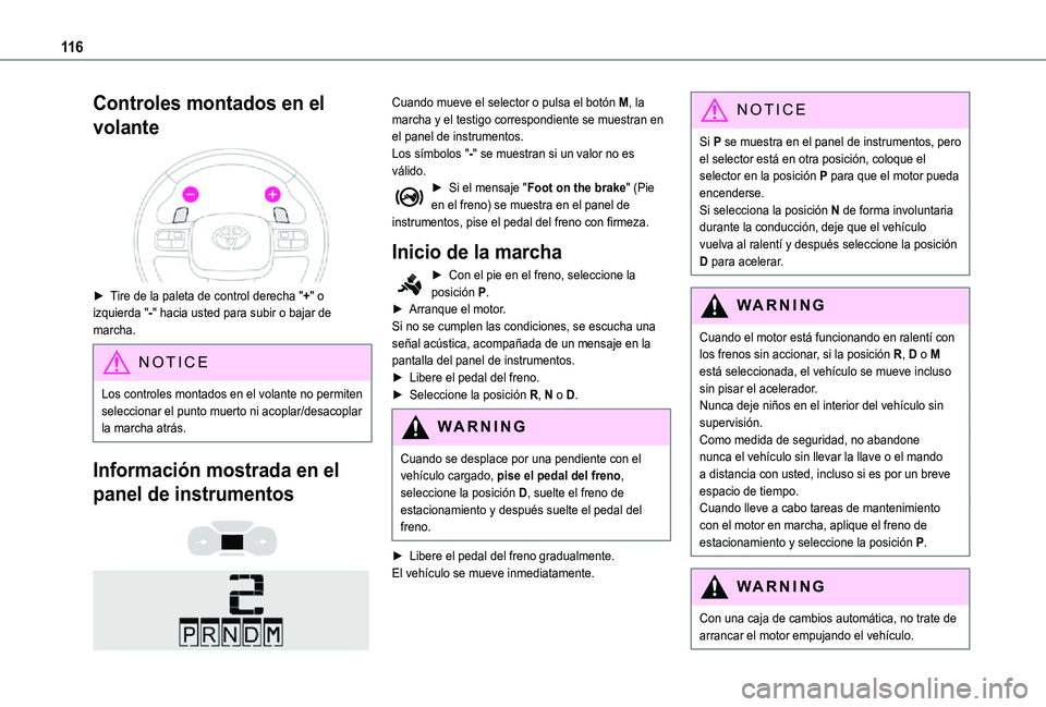 TOYOTA PROACE CITY 2021 Manuale de Empleo (in Spanish) 11 6
Controles montados en el
volante
► Tire de la paleta de control derecha "+" o izquierda "-" hacia usted para subir o bajar de marcha.
NOTIC E
Los controles montados en el v TOYOTA PROACE CITY 2021 Manuale de Empleo (in Spanish) 11 6
Controles montados en el
volante
► Tire de la paleta de control derecha "+" o izquierda "-" hacia usted para subir o bajar de marcha.
NOTIC E
Los controles montados en el v