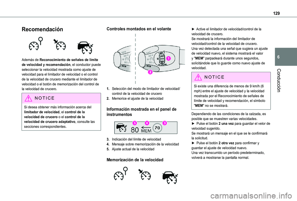 TOYOTA PROACE CITY 2021 Manuale de Empleo (in Spanish) 129
Conducción
6
Recomendación
Además de Reconocimiento de señales de límite de velocidad y recomendación, el conductor puede seleccionar la velocidad mostrada como ajuste de velocidad para e TOYOTA PROACE CITY 2021 Manuale de Empleo (in Spanish) 129
Conducción
6
Recomendación
Además de Reconocimiento de señales de límite de velocidad y recomendación, el conductor puede seleccionar la velocidad mostrada como ajuste de velocidad para e