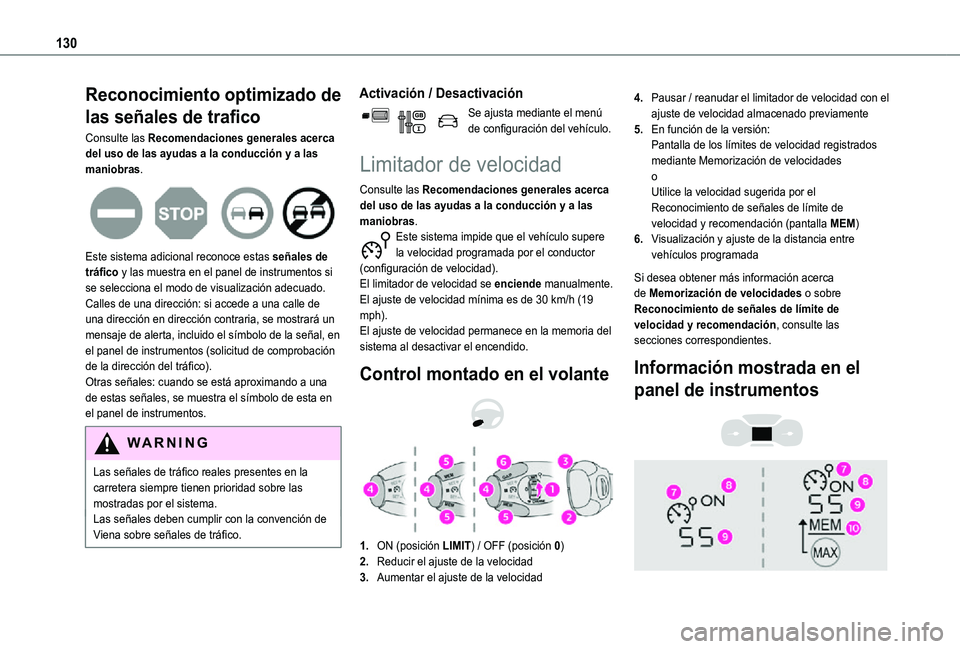 TOYOTA PROACE CITY 2021 Manuale de Empleo (in Spanish) 130
Reconocimiento optimizado de
las señales de trafico
Consulte las Recomendaciones generales acerca del uso de las ayudas a la conducción y a las maniobras.
Este sistema adicional reconoce est TOYOTA PROACE CITY 2021 Manuale de Empleo (in Spanish) 130
Reconocimiento optimizado de
las señales de trafico
Consulte las Recomendaciones generales acerca del uso de las ayudas a la conducción y a las maniobras.
Este sistema adicional reconoce est