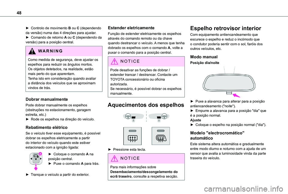 TOYOTA PROACE CITY 2021 Manual de utilização (in Portuguese) 48
► Controlo de movimento B ou C (dependendo da versão) numa das 4 direções para ajustar.► Comando de retorno A ou C (dependendo da versão) para a posição central.
WARNI NG
Como medida de s TOYOTA PROACE CITY 2021 Manual de utilização (in Portuguese) 48
► Controlo de movimento B ou C (dependendo da versão) numa das 4 direções para ajustar.► Comando de retorno A ou C (dependendo da versão) para a posição central.
WARNI NG
Como medida de s
