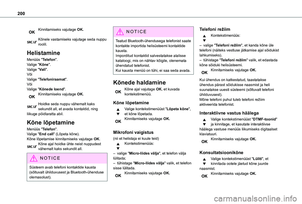 TOYOTA PROACE CITY 2021 Kasutusjuhend (in Estonian) 200
Kinnitamiseks vajutage OK.
Kõnele vastamiseks vajutage seda nuppu roolil.
Helistamine
Menüüs "Telefon".Valige "Kõne".Valige "Vali".VõiValige "Telefoniraamat". TOYOTA PROACE CITY 2021 Kasutusjuhend (in Estonian) 200
Kinnitamiseks vajutage OK.
Kõnele vastamiseks vajutage seda nuppu roolil.
Helistamine
Menüüs "Telefon".Valige "Kõne".Valige "Vali".VõiValige "Telefoniraamat".