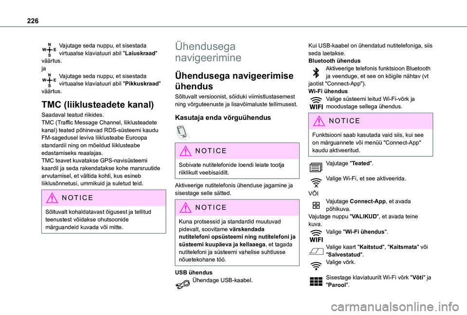 TOYOTA PROACE CITY 2021 Kasutusjuhend (in Estonian) 226
Vajutage seda nuppu, et sisestada virtuaalse klaviatuuri abil "Laiuskraad" väärtus.jaVajutage seda nuppu, et sisestada virtuaalse klaviatuuri abil "Pikkuskraad" väärtus.
TMC (l TOYOTA PROACE CITY 2021 Kasutusjuhend (in Estonian) 226
Vajutage seda nuppu, et sisestada virtuaalse klaviatuuri abil "Laiuskraad" väärtus.jaVajutage seda nuppu, et sisestada virtuaalse klaviatuuri abil "Pikkuskraad" väärtus.
TMC (l