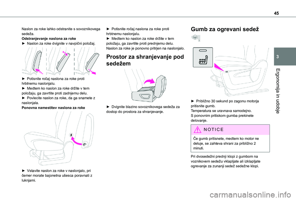 TOYOTA PROACE CITY 2021 Navodila Za Uporabo (in Slovenian) 45
Ergonomija in udobje
3
Naslon za roke lahko odstranite s sovoznikovega sedeža.Odstranjevanje naslona za roke► Naslon za roke dvignite v navpični položaj.
► Potisnite ročaj naslona za rok TOYOTA PROACE CITY 2021 Navodila Za Uporabo (in Slovenian) 45
Ergonomija in udobje
3
Naslon za roke lahko odstranite s sovoznikovega sedeža.Odstranjevanje naslona za roke► Naslon za roke dvignite v navpični položaj.
► Potisnite ročaj naslona za rok