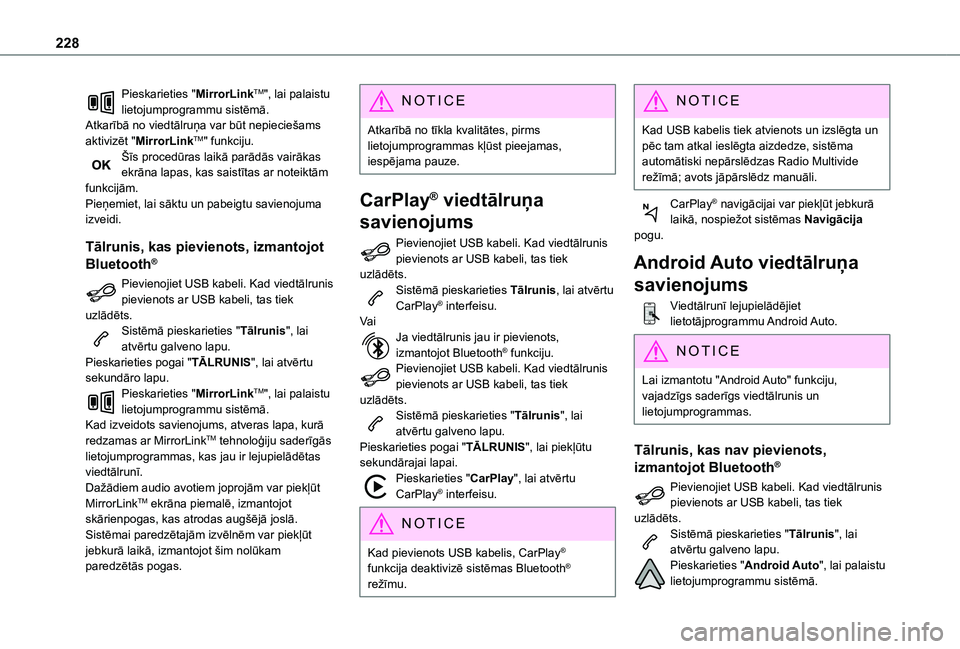 TOYOTA PROACE CITY 2021 Lietošanas Instrukcija (in Latvian) 228
Pieskarieties "MirrorLinkTM", lai palaistu lietojumprogrammu sistēmā.Atkarībā no viedtālruņa var būt nepieciešams aktivizēt "MirrorLinkTM" funkciju.Šīs procedūras laik TOYOTA PROACE CITY 2021 Lietošanas Instrukcija (in Latvian) 228
Pieskarieties "MirrorLinkTM", lai palaistu lietojumprogrammu sistēmā.Atkarībā no viedtālruņa var būt nepieciešams aktivizēt "MirrorLinkTM" funkciju.Šīs procedūras laik
