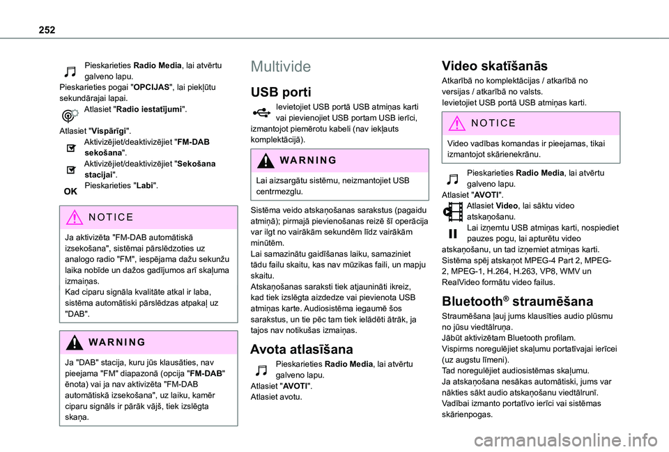 TOYOTA PROACE CITY 2021 Lietošanas Instrukcija (in Latvian) 252
Pieskarieties Radio Media, lai atvērtu galveno lapu.Pieskarieties pogai "OPCIJAS", lai piekļūtu sekundārajai lapai.Atlasiet "Radio iestatījumi".
Atlasiet "Vispārīgi" TOYOTA PROACE CITY 2021 Lietošanas Instrukcija (in Latvian) 252
Pieskarieties Radio Media, lai atvērtu galveno lapu.Pieskarieties pogai "OPCIJAS", lai piekļūtu sekundārajai lapai.Atlasiet "Radio iestatījumi".
Atlasiet "Vispārīgi"