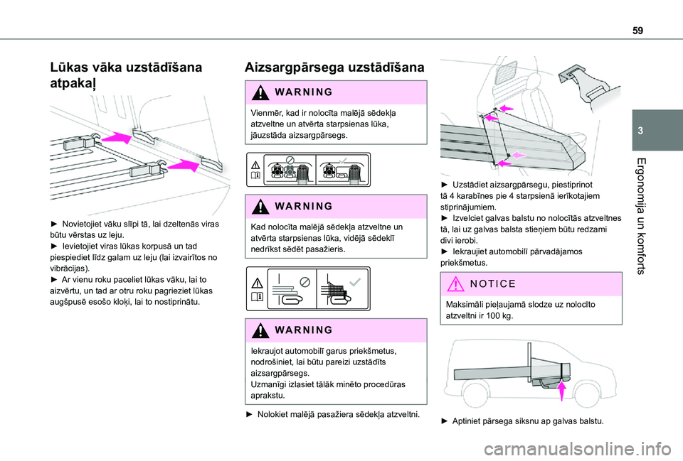TOYOTA PROACE CITY 2021 Lietošanas Instrukcija (in Latvian) 59
Ergonomija un komforts
3
Lūkas vāka uzstādīšana
atpakaļ
► Novietojiet vāku slīpi tā, lai dzeltenās viras būtu vērstas uz leju.► Ievietojiet viras lūkas korpusā un tad piespied TOYOTA PROACE CITY 2021 Lietošanas Instrukcija (in Latvian) 59
Ergonomija un komforts
3
Lūkas vāka uzstādīšana
atpakaļ
► Novietojiet vāku slīpi tā, lai dzeltenās viras būtu vērstas uz leju.► Ievietojiet viras lūkas korpusā un tad piespied