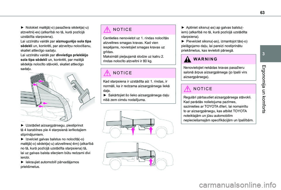 TOYOTA PROACE CITY 2021 Lietošanas Instrukcija (in Latvian) 63
Ergonomija un komforts
3
► Nolokiet malējā(-o) pasažiera sēdekļa(-u) atzveltni(-es) (atkarībā no tā, kurā pozīcijā uzstādīta starpsiena).Lai uzzinātu vairāk par aizmugurējo sola t TOYOTA PROACE CITY 2021 Lietošanas Instrukcija (in Latvian) 63
Ergonomija un komforts
3
► Nolokiet malējā(-o) pasažiera sēdekļa(-u) atzveltni(-es) (atkarībā no tā, kurā pozīcijā uzstādīta starpsiena).Lai uzzinātu vairāk par aizmugurējo sola t