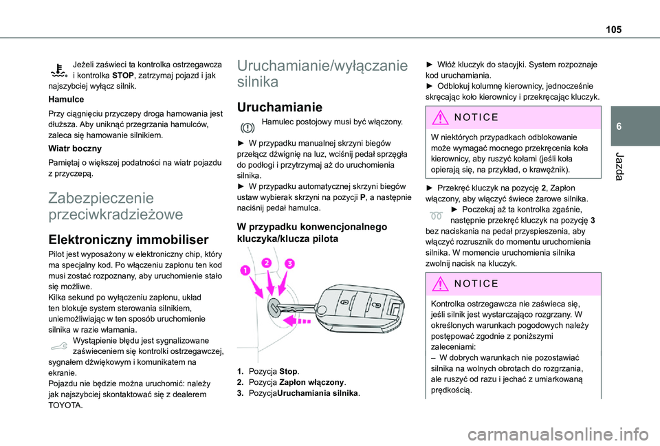 TOYOTA PROACE CITY 2021 Instrukcja obsługi (in Polish) 105
Jazda
6
Jeżeli zaświeci ta kontrolka ostrzegawcza i kontrolka STOP, zatrzymaj pojazd i jak najszybciej wyłącz silnik.
Hamulce
Przy ciągnięciu przyczepy droga hamowania jest dłuższa. Aby un TOYOTA PROACE CITY 2021 Instrukcja obsługi (in Polish) 105
Jazda
6
Jeżeli zaświeci ta kontrolka ostrzegawcza i kontrolka STOP, zatrzymaj pojazd i jak najszybciej wyłącz silnik.
Hamulce
Przy ciągnięciu przyczepy droga hamowania jest dłuższa. Aby un