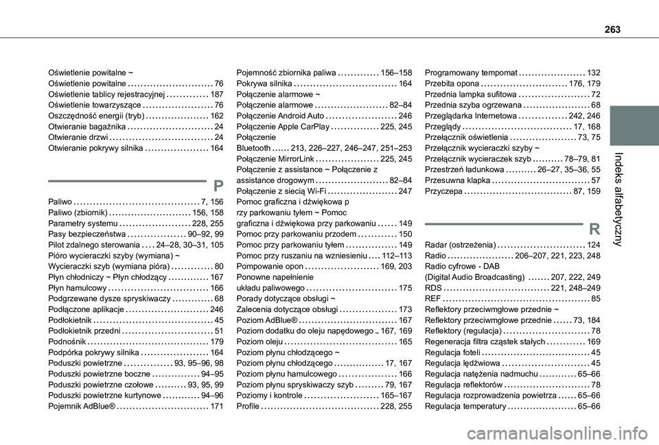 TOYOTA PROACE CITY 2021  Instrukcja obsługi (in Polish) 263
Indeks alfabetyczny
Oświetlenie powitalne ~  Oświetlenie powitalne   76Oświetlenie tablicy rejestracyjnej   187Oświetlenie towarzyszące   76Oszczędność energii (tryb)   162Otwieranie baga
