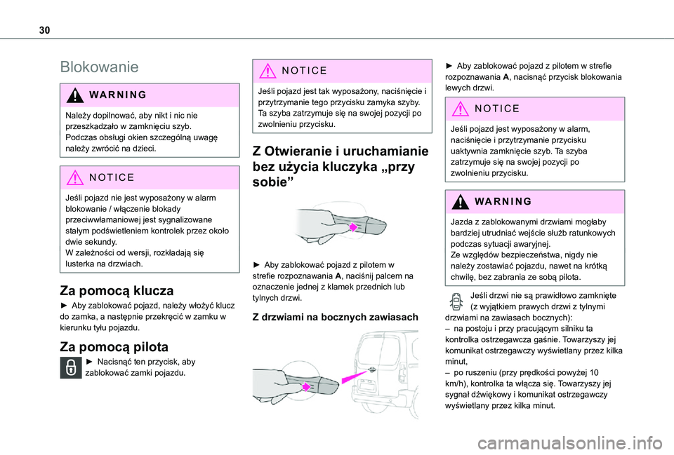 TOYOTA PROACE CITY 2021 Instrukcja obsługi (in Polish) 30
Blokowanie
WARNI NG
Należy dopilnować, aby nikt i nic nie przeszkadzało w zamknięciu szyb.Podczas obsługi okien szczególną uwagę należy zwrócić na dzieci.
NOTIC E
Jeśli pojazd nie jest TOYOTA PROACE CITY 2021 Instrukcja obsługi (in Polish) 30
Blokowanie
WARNI NG
Należy dopilnować, aby nikt i nic nie przeszkadzało w zamknięciu szyb.Podczas obsługi okien szczególną uwagę należy zwrócić na dzieci.
NOTIC E
Jeśli pojazd nie jest
