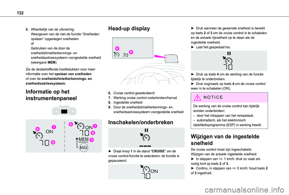TOYOTA PROACE CITY 2021 Instructieboekje (in Dutch) 132
5.Afhankelijk van de uitvoering:Weergeven van de met de functie “Snelheden opslaan” opgeslagen snelhedenofGebruiken van de door de snelheidslimietherkennings- en snelheidsadviessysteem voorges TOYOTA PROACE CITY 2021 Instructieboekje (in Dutch) 132
5.Afhankelijk van de uitvoering:Weergeven van de met de functie “Snelheden opslaan” opgeslagen snelhedenofGebruiken van de door de snelheidslimietherkennings- en snelheidsadviessysteem voorges