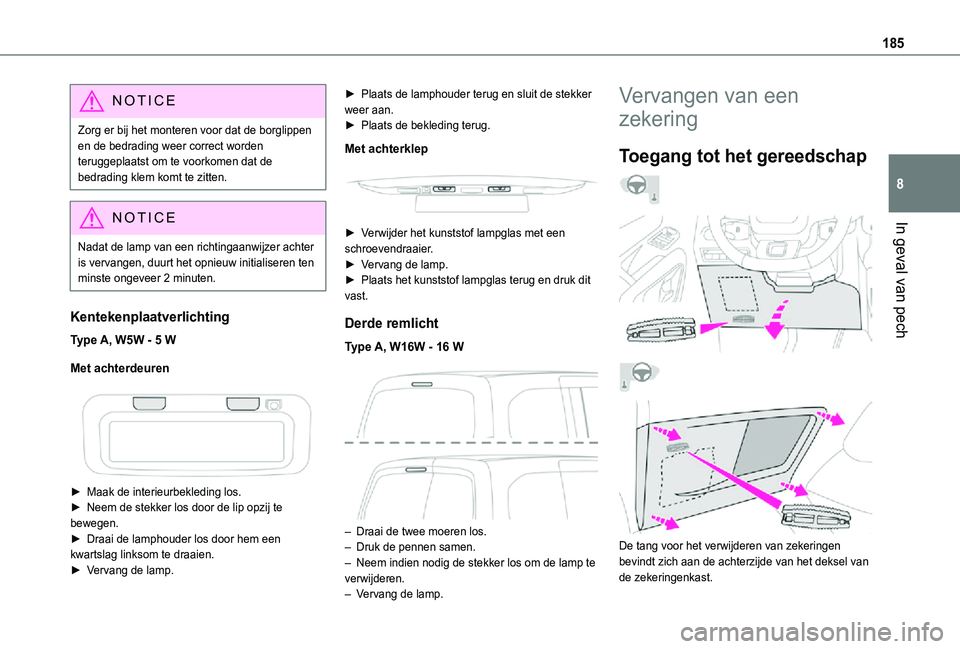 TOYOTA PROACE CITY 2021 Instructieboekje (in Dutch) 185
In geval van pech
8
NOTIC E
Zorg er bij het monteren voor dat de borglippen en de bedrading weer correct worden teruggeplaatst om te voorkomen dat de bedrading klem komt te zitten.
NOTIC E
Nadat d TOYOTA PROACE CITY 2021 Instructieboekje (in Dutch) 185
In geval van pech
8
NOTIC E
Zorg er bij het monteren voor dat de borglippen en de bedrading weer correct worden teruggeplaatst om te voorkomen dat de bedrading klem komt te zitten.
NOTIC E
Nadat d