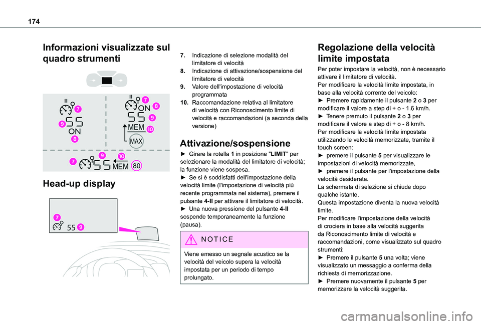 TOYOTA PROACE CITY EV 2021  Manuale duso (in Italian) 174
Informazioni visualizzate sul 
quadro strumenti 
  
 
Head-up display 
 
7.Indicazione di selezione modalità del limitatore di velocità
8.Indicazione di attivazione/sospensione del limitatore di