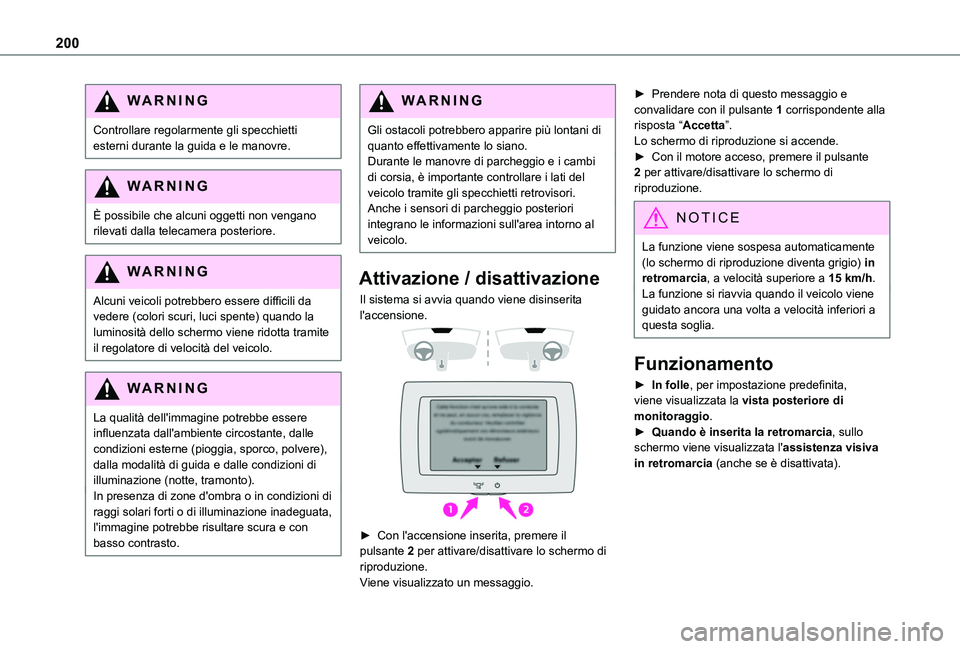TOYOTA PROACE CITY EV 2021 Manuale duso (in Italian) 200
WARNI NG
Controllare regolarmente gli specchietti esterni durante la guida e le manovre.
WARNI NG
È possibile che alcuni oggetti non vengano rilevati dalla telecamera posteriore.
WARNI NG
Alcuni TOYOTA PROACE CITY EV 2021 Manuale duso (in Italian) 200
WARNI NG
Controllare regolarmente gli specchietti esterni durante la guida e le manovre.
WARNI NG
È possibile che alcuni oggetti non vengano rilevati dalla telecamera posteriore.
WARNI NG
Alcuni