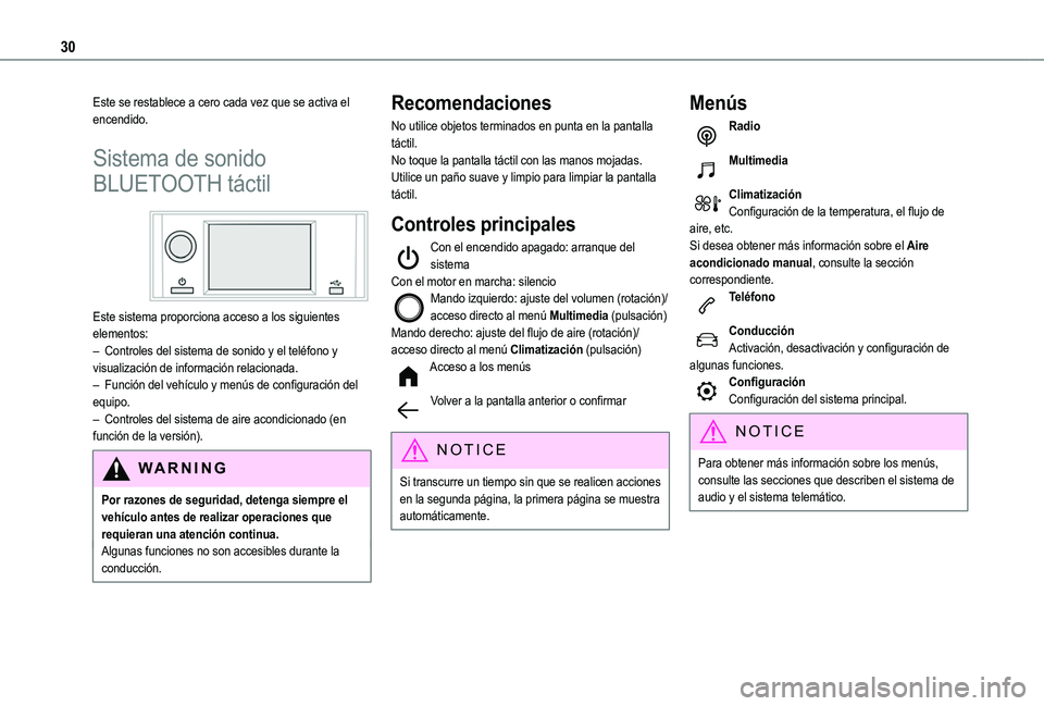 TOYOTA PROACE CITY EV 2021 Manuale de Empleo (in Spanish) 30
Este se restablece a cero cada vez que se activa el encendido.
Sistema de sonido
BLUETOOTH táctil
Este sistema proporciona acceso a los siguientes elementos:– Controles del sistema de sonido TOYOTA PROACE CITY EV 2021 Manuale de Empleo (in Spanish) 30
Este se restablece a cero cada vez que se activa el encendido.
Sistema de sonido
BLUETOOTH táctil
Este sistema proporciona acceso a los siguientes elementos:– Controles del sistema de sonido