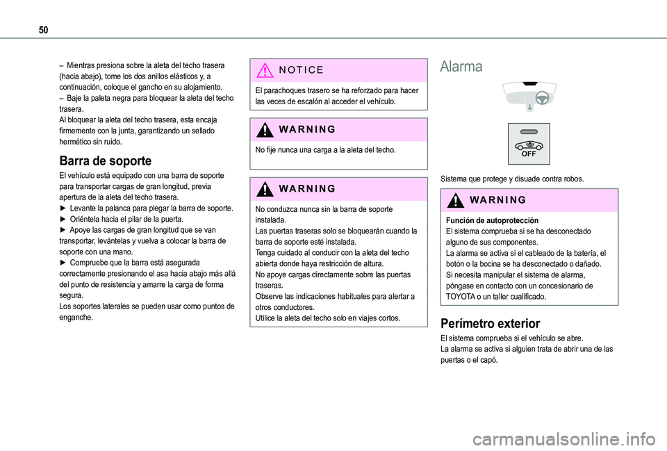 TOYOTA PROACE CITY EV 2021  Manuale de Empleo (in Spanish) 50
– Mientras presiona sobre la aleta del techo trasera (hacia abajo), tome los dos anillos elásticos y, a continuación, coloque el gancho en su alojamiento.– Baje la paleta negra para bloquear 
