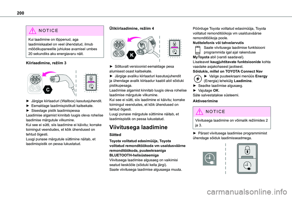 TOYOTA PROACE CITY EV 2021 Kasutusjuhend (in Estonian) 200
NOTIC E
Kui laadimine on lõppenud, aga laadimiskaabel on veel ühendatud, ilmub mõõdikupaneelile juhiukse avamisel umbes 20 sekundiks aku energiavaru näit.
Kiirlaadimine, režiim 3
► Jär TOYOTA PROACE CITY EV 2021 Kasutusjuhend (in Estonian) 200
NOTIC E
Kui laadimine on lõppenud, aga laadimiskaabel on veel ühendatud, ilmub mõõdikupaneelile juhiukse avamisel umbes 20 sekundiks aku energiavaru näit.
Kiirlaadimine, režiim 3
► Jär