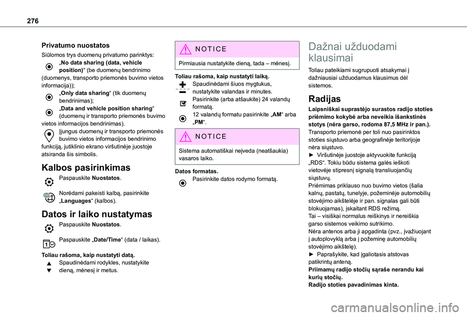 TOYOTA PROACE CITY EV 2021  Eksploatavimo vadovas (in Lithuanian) 276
Privatumo nuostatos
Siūlomos trys duomenų privatumo parinktys:„No data sharing (data, vehicle position)“ (be duomenų bendrinimo (duomenys, transporto priemonės buvimo vietos informacija));