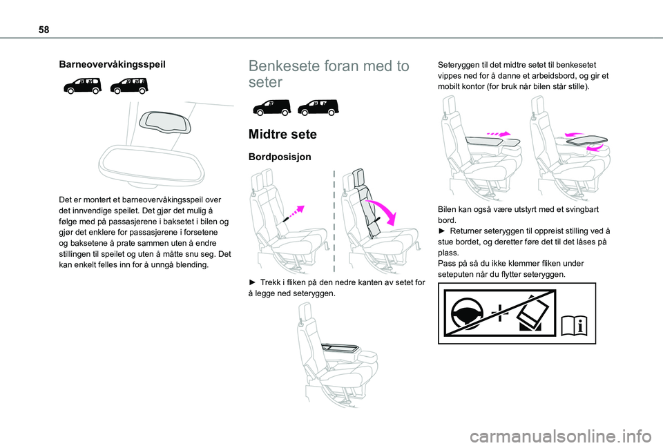 TOYOTA PROACE CITY EV 2021 Instruksjoner for bruk (in Norwegian) 58
Barneovervåkingsspeil
Det er montert et barneovervåkingsspeil over det innvendige speilet. Det gjør det mulig å følge med på passasjerene i baksetet i bilen og gjør det enklere for pas TOYOTA PROACE CITY EV 2021 Instruksjoner for bruk (in Norwegian) 58
Barneovervåkingsspeil
Det er montert et barneovervåkingsspeil over det innvendige speilet. Det gjør det mulig å følge med på passasjerene i baksetet i bilen og gjør det enklere for pas