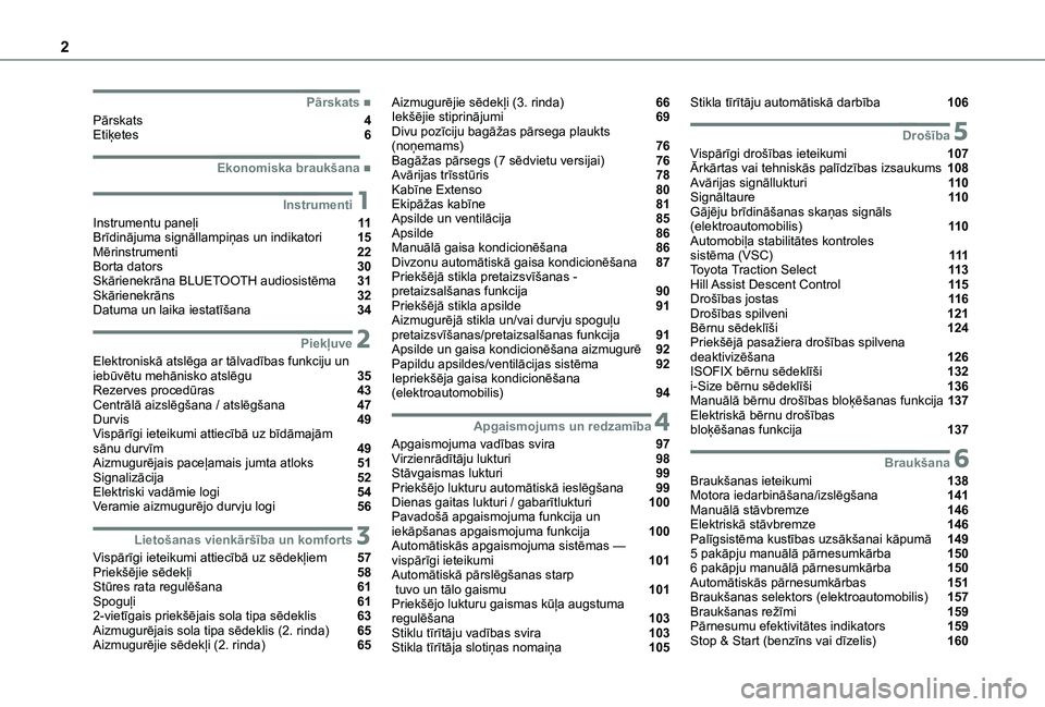 TOYOTA PROACE CITY EV 2021  Lietošanas Instrukcija (in Latvian) 2
  
  
  
  ■Pārskats
Pārskats  4Etiķetes  6
  ■Ekonomiska braukšana
 1Instrumenti
Instrumentu paneļi  11Brīdinājuma signāllampiņas un indikatori  15Mērinstrumenti  22Borta dators  