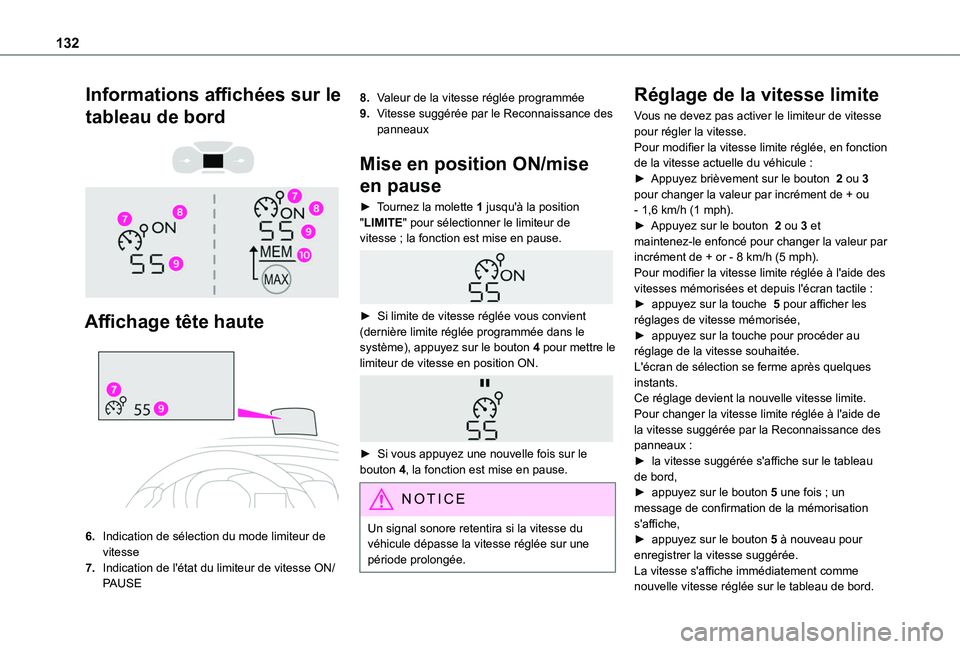 TOYOTA PROACE CITY VERSO 2020  Notices Demploi (in French) 132
Informations affichées sur le 
tableau de bord 
  
 
Affichage tête haute 
 
6.Indication de sélection du mode limiteur de vitesse
7.Indication de l'état du limiteur de vitesse ON/PAUSE
8.