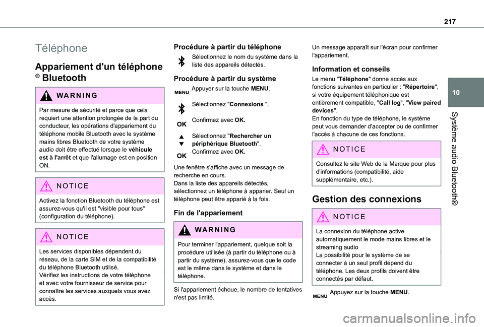 TOYOTA PROACE CITY VERSO 2020  Notices Demploi (in French) 217
Système audio Bluetooth®
10
Téléphone
Appariement d'un téléphone 
® Bluetooth
WARNI NG
Par mesure de sécurité et parce que cela requiert une attention prolongée de la part du 
conduc