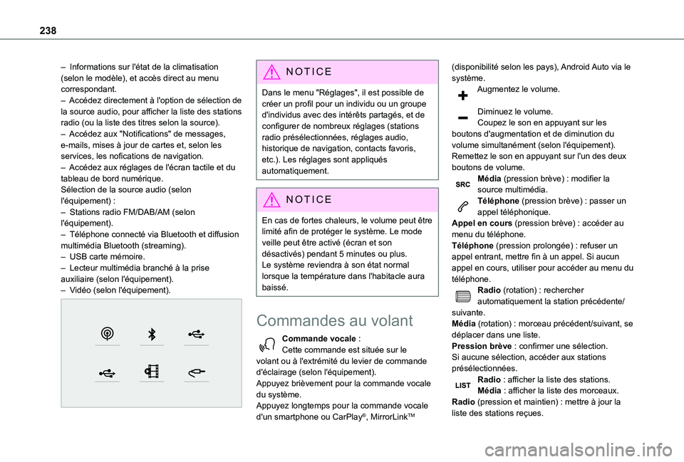 TOYOTA PROACE CITY VERSO 2020  Notices Demploi (in French) 238
– Informations sur l'état de la climatisation (selon le modèle), et accès direct au menu correspondant.– Accédez directement à l'option de sélection de la source audio, pour affi