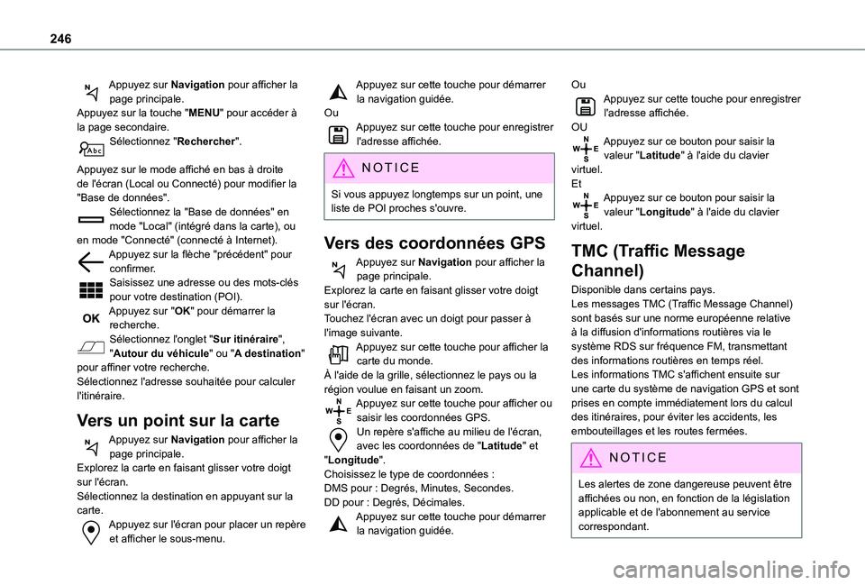 TOYOTA PROACE CITY VERSO 2020  Notices Demploi (in French) 246
Appuyez sur Navigation pour afficher la page principale.Appuyez sur la touche "MENU" pour accéder à la page secondaire.Sélectionnez "Rechercher". 
Appuyez sur le mode affiché e
