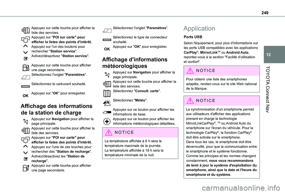 TOYOTA PROACE CITY VERSO 2020  Notices Demploi (in French) 249
TOYOTA Connect Nav
12
Appuyez sur cette touche pour afficher la liste des services.Appuyez sur "POI sur carte" pour afficher la listes des points d'intérêt.Appuyez sur l'un des b
