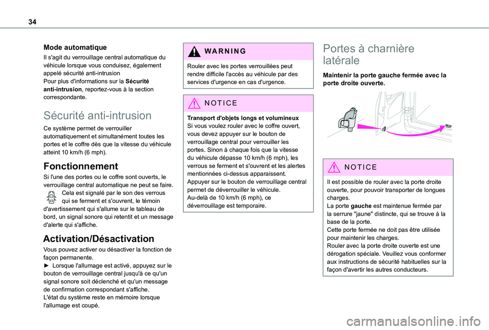 TOYOTA PROACE CITY VERSO 2020 Notices Demploi (in French) 34
Mode automatique
Il s'agit du verrouillage central automatique du véhicule lorsque vous conduisez, également appelé sécurité anti-intrusionPour plus d'informations sur la Sécurité an TOYOTA PROACE CITY VERSO 2020 Notices Demploi (in French) 34
Mode automatique
Il s'agit du verrouillage central automatique du véhicule lorsque vous conduisez, également appelé sécurité anti-intrusionPour plus d'informations sur la Sécurité an
