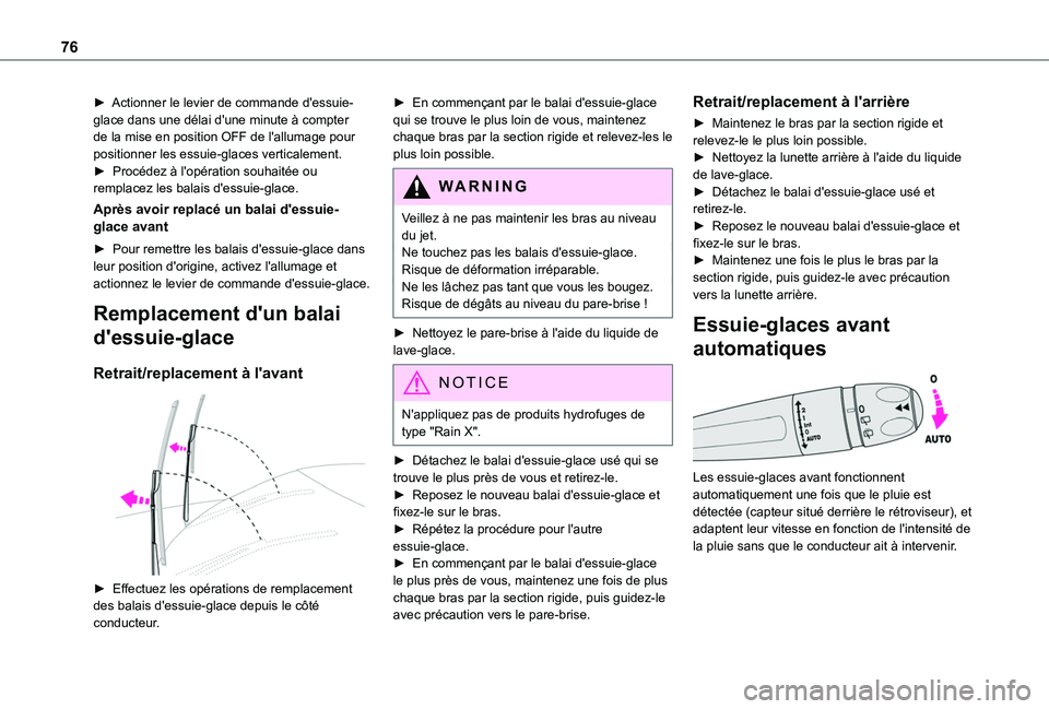 TOYOTA PROACE CITY VERSO 2020  Notices Demploi (in French) 76
► Actionner le levier de commande d'essuie-glace dans une délai d'une minute à compter de la mise en position OFF de l'allumage pour positionner les essuie-glaces verticalement.► 