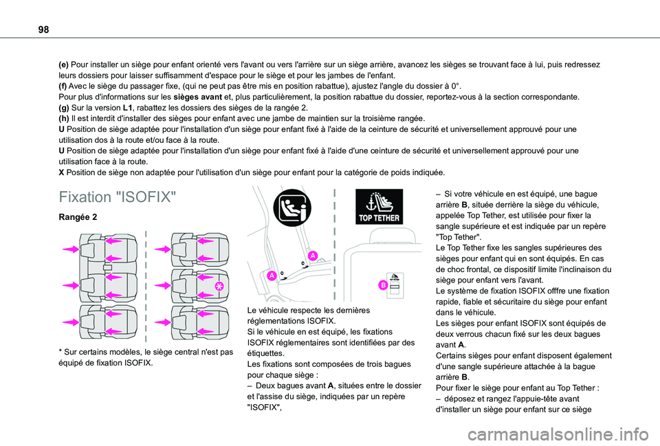 TOYOTA PROACE CITY VERSO 2020  Notices Demploi (in French) 98
(e) Pour installer un siège pour enfant orienté vers l'avant ou vers \
l'arrière sur un siège arrière, avancez les sièges se trouva\
nt face à lui, puis redressez leurs dossiers pour