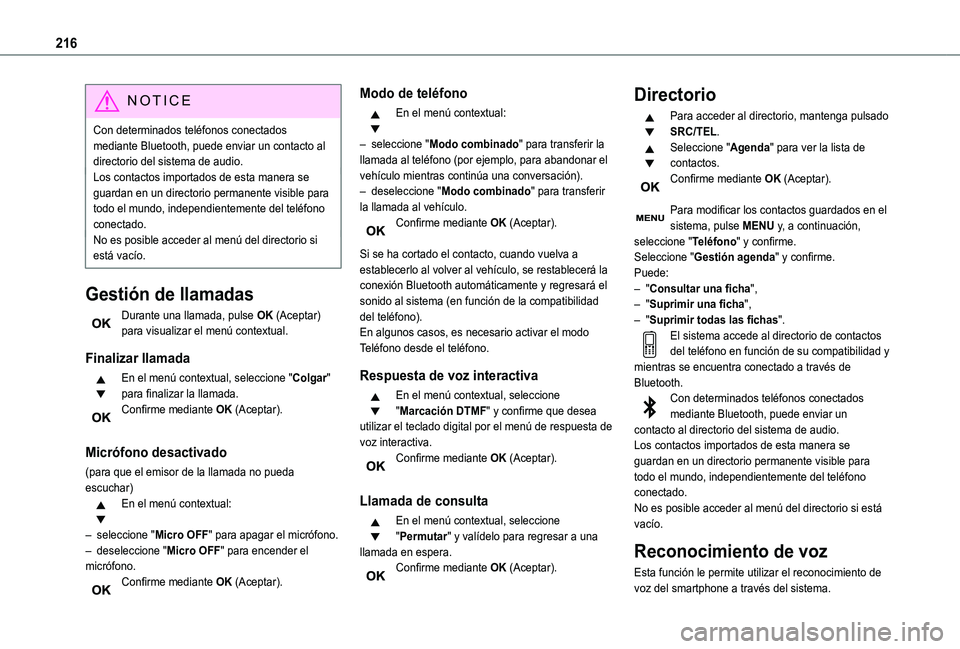 TOYOTA PROACE CITY VERSO 2020 Manuale de Empleo (in Spanish) 216
NOTIC E
Con determinados teléfonos conectados mediante Bluetooth, puede enviar un contacto al directorio del sistema de audio.Los contactos importados de esta manera se guardan en un directorio p TOYOTA PROACE CITY VERSO 2020 Manuale de Empleo (in Spanish) 216
NOTIC E
Con determinados teléfonos conectados mediante Bluetooth, puede enviar un contacto al directorio del sistema de audio.Los contactos importados de esta manera se guardan en un directorio p