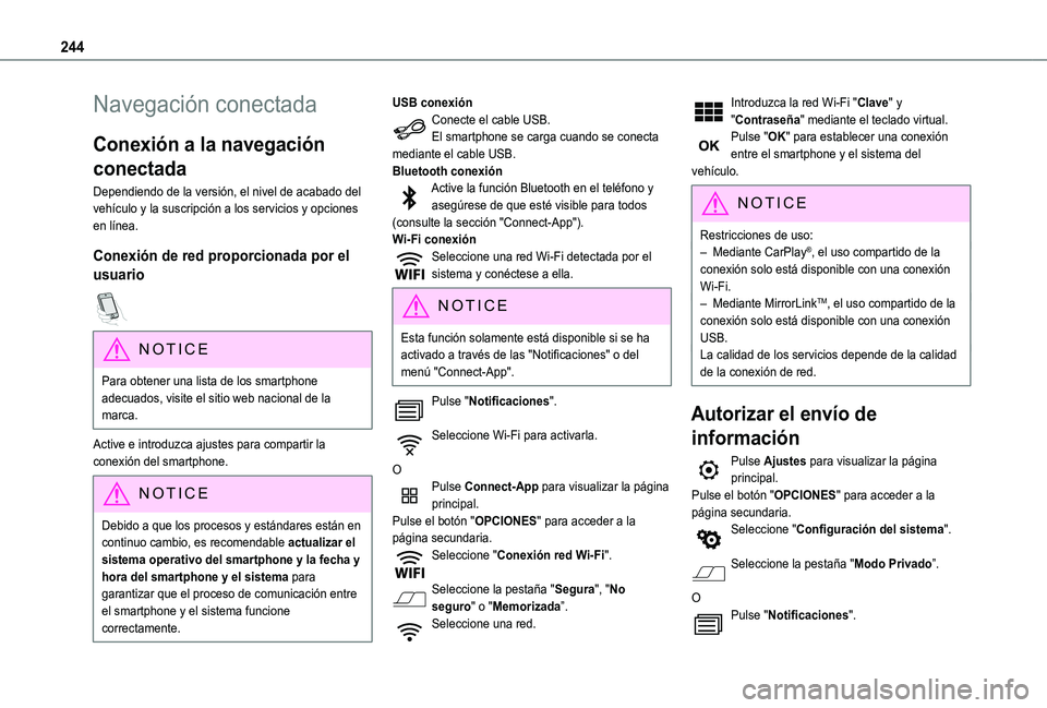 TOYOTA PROACE CITY VERSO 2020 Manuale de Empleo (in Spanish) 244
Navegación conectada
Conexión a la navegación
conectada
Dependiendo de la versión, el nivel de acabado del vehículo y la suscripción a los servicios y opciones en línea.
Conexión de red p TOYOTA PROACE CITY VERSO 2020 Manuale de Empleo (in Spanish) 244
Navegación conectada
Conexión a la navegación
conectada
Dependiendo de la versión, el nivel de acabado del vehículo y la suscripción a los servicios y opciones en línea.
Conexión de red p