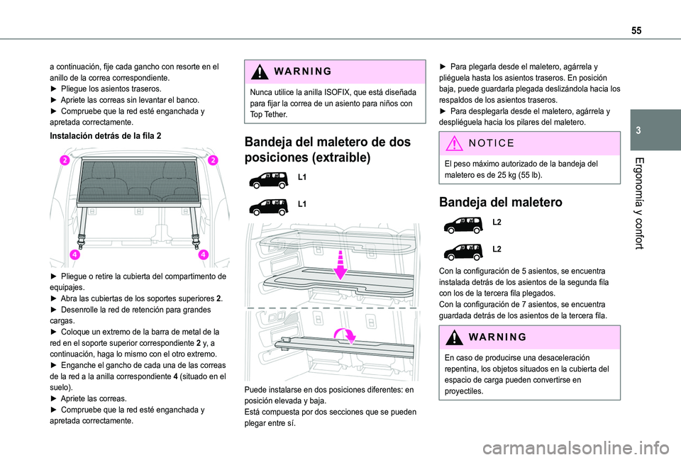 TOYOTA PROACE CITY VERSO 2020  Manuale de Empleo (in Spanish) 55
Ergonomía y confort
3
a continuación, fije cada gancho con resorte en el anillo de la correa correspondiente.► Pliegue los asientos traseros.► Apriete las correas sin levantar el banco.►  C