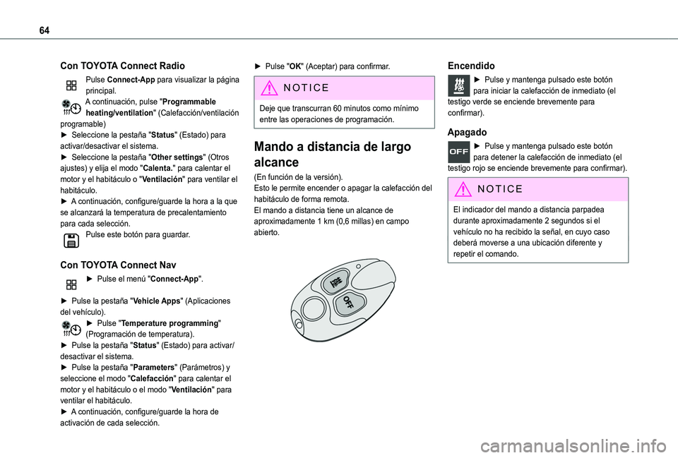 TOYOTA PROACE CITY VERSO 2020 Manuale de Empleo (in Spanish) 64
Con TOYOTA Connect Radio
Pulse Connect-App para visualizar la página principal.A continuación, pulse "Programmable heating/ventilation" (Calefacción/ventilación programable)► Seleccio TOYOTA PROACE CITY VERSO 2020 Manuale de Empleo (in Spanish) 64
Con TOYOTA Connect Radio
Pulse Connect-App para visualizar la página principal.A continuación, pulse "Programmable heating/ventilation" (Calefacción/ventilación programable)► Seleccio