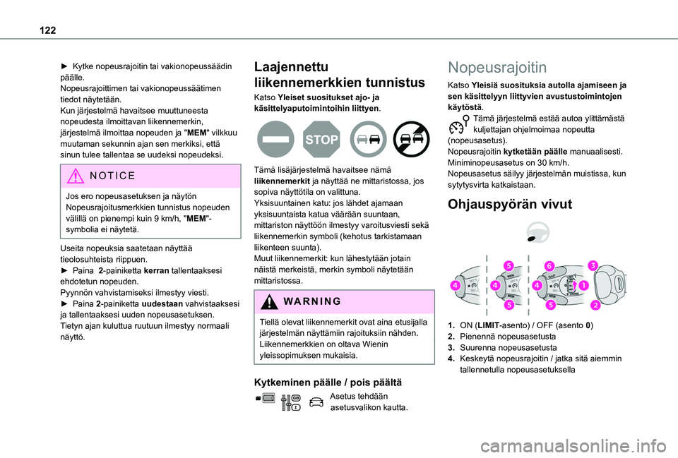 TOYOTA PROACE CITY VERSO 2020 Omistajan Käsikirja (in Finnish) 122
► Kytke nopeusrajoitin tai vakionopeussäädin päälle.Nopeusrajoittimen tai vakionopeussäätimen tiedot näytetään. Kun järjestelmä havaitsee muuttuneesta nopeudesta ilmoittava TOYOTA PROACE CITY VERSO 2020 Omistajan Käsikirja (in Finnish) 122
► Kytke nopeusrajoitin tai vakionopeussäädin päälle.Nopeusrajoittimen tai vakionopeussäätimen tiedot näytetään. Kun järjestelmä havaitsee muuttuneesta nopeudesta ilmoittava