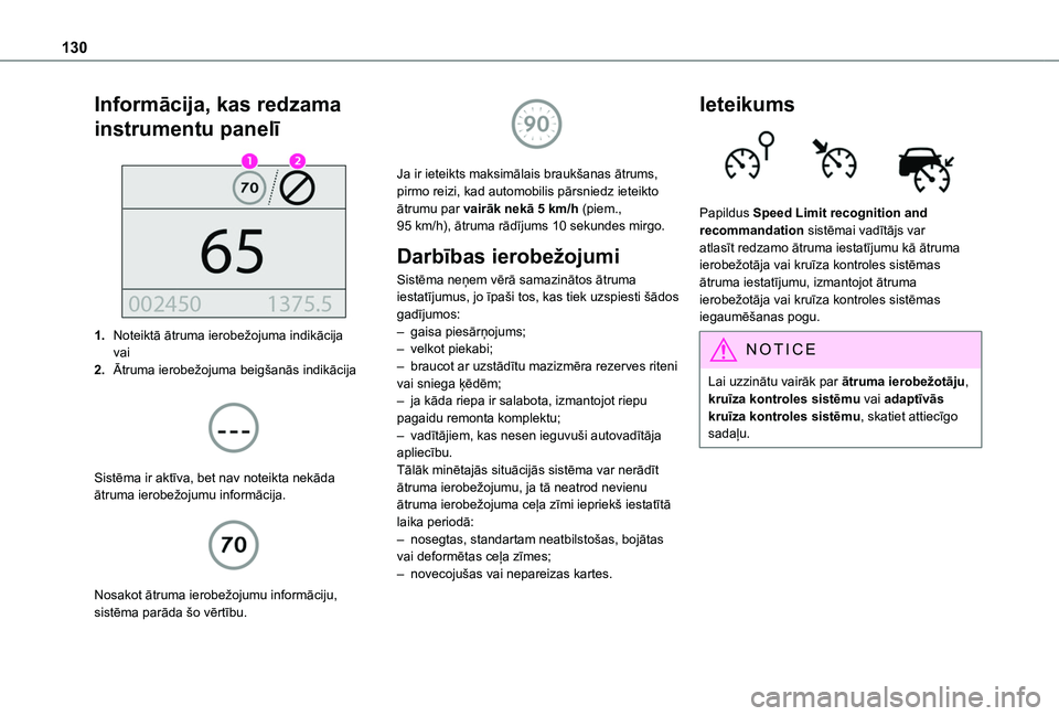 TOYOTA PROACE CITY VERSO 2020 Lietošanas Instrukcija (in Latvian) 130
Informācija, kas redzama
instrumentu panelī
1.Noteiktā ātruma ierobežojuma indikācijavai
2.Ātruma ierobežojuma beigšanās indikācija
Sistēma ir aktīva, bet nav noteikta nekāda TOYOTA PROACE CITY VERSO 2020 Lietošanas Instrukcija (in Latvian) 130
Informācija, kas redzama
instrumentu panelī
1.Noteiktā ātruma ierobežojuma indikācijavai
2.Ātruma ierobežojuma beigšanās indikācija
Sistēma ir aktīva, bet nav noteikta nekāda