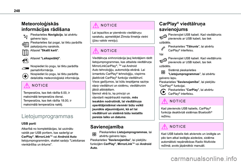 TOYOTA PROACE CITY VERSO 2020 Lietošanas Instrukcija (in Latvian) 248
Meteoroloģiskās
informācijas rādīšana
Pieskarieties Navigācija, lai atvērtu galveno lapu.Pieskarieties šai pogai, lai tiktu parādīts pakalpojumu saraksts.Atlasiet "Skatīt karti TOYOTA PROACE CITY VERSO 2020 Lietošanas Instrukcija (in Latvian) 248
Meteoroloģiskās
informācijas rādīšana
Pieskarieties Navigācija, lai atvērtu galveno lapu.Pieskarieties šai pogai, lai tiktu parādīts pakalpojumu saraksts.Atlasiet "Skatīt karti