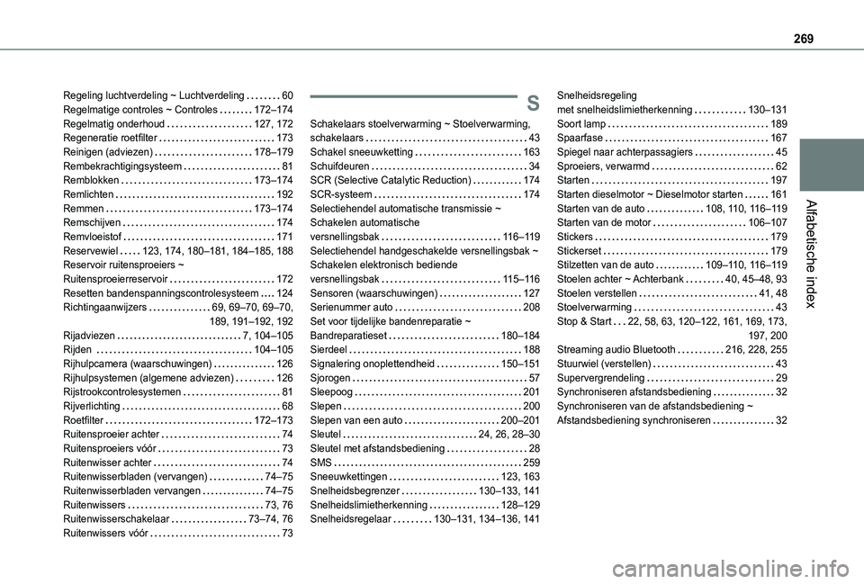 TOYOTA PROACE CITY VERSO 2020  Instructieboekje (in Dutch) 269
Alfabetische index
Regeling luchtverdeling ~ Luchtverdeling   60Regelmatige controles ~ Controles   172–174Regelmatig onderhoud   127, 172Regeneratie roetfilter   173Reinigen (adviezen)   178–