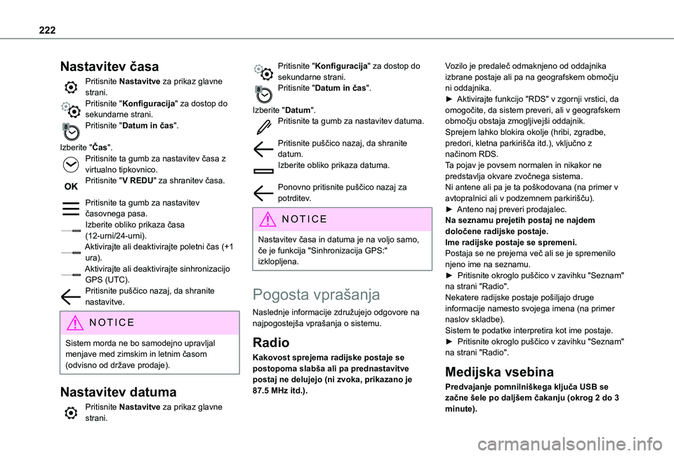 TOYOTA PROACE CITY VERSO 2020 Navodila Za Uporabo (in Slovenian) 222
Nastavitev časa
Pritisnite Nastavitve za prikaz glavne strani.Pritisnite "Konfiguracija" za dostop do sekundarne strani.Pritisnite "Datum in čas".
Izberite "Čas".Pritis TOYOTA PROACE CITY VERSO 2020 Navodila Za Uporabo (in Slovenian) 222
Nastavitev časa
Pritisnite Nastavitve za prikaz glavne strani.Pritisnite "Konfiguracija" za dostop do sekundarne strani.Pritisnite "Datum in čas".
Izberite "Čas".Pritis