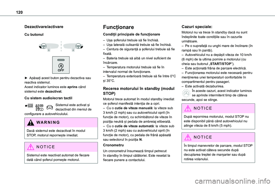 TOYOTA PROACE CITY VERSO 2020 Manual de utilizare (in Romanian) 120
Dezactivare/activare
Cu butonul
► Apăsați acest buton pentru dezactiva sau reactiva sistemul.Acest indicator luminos este aprins când sistemul este dezactivat.
Cu sistem audio/ecran ta TOYOTA PROACE CITY VERSO 2020 Manual de utilizare (in Romanian) 120
Dezactivare/activare
Cu butonul
► Apăsați acest buton pentru dezactiva sau reactiva sistemul.Acest indicator luminos este aprins când sistemul este dezactivat.
Cu sistem audio/ecran ta